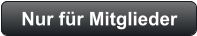 Nur für Mitglieder